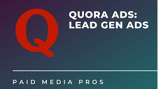 Quora Lead Gen Ads [upl. by Goto523]