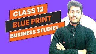 CLASS 12Busines Studies Blue print Session 202425Chapter wise [upl. by Anedal]