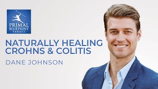 Dane Johnson  Naturally Healing Crohns and Colitis [upl. by Noet972]