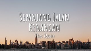 The Rain  Sepanjang Jalan Kenangan Lyric [upl. by Nahgaem]