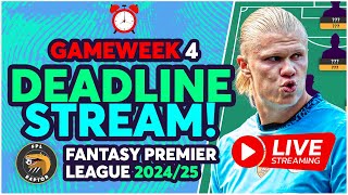 FPL DEADLINE STREAM GAMEWEEK 4  HAALAND TO START  Fantasy Premier League Tips 202425 [upl. by Jackquelin]