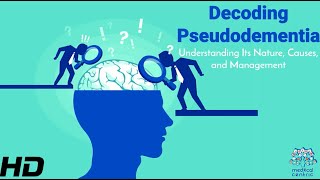 Pseudodementia Navigating Its Nature Causes and Path to Management [upl. by Mellen]