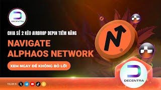 CHẠY NODE DEPIN NAVIGATE  ALPHAOS  DECENTRA GLOBAL [upl. by Htrag]