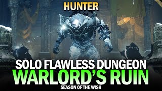 Solo Flawless Warlords Ruin Dungeon Hunter Destiny 2 [upl. by Grubman]