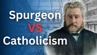 Spurgeons Thoughts on Catholicism  Charles Spurgeon Devotional  quotMorning and Eveningquot [upl. by Oirottiv]