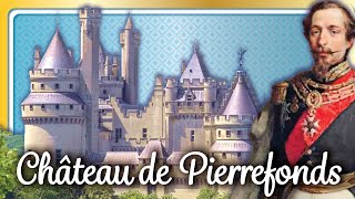 CHATEAU DE PIERREFONDS From Ruins To Regal  Oise France [upl. by Tobit]