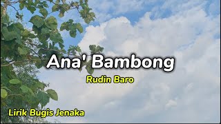 ANA BAMBONG  Lirik Bugis Jenaka  Lagu Bugis Lucu [upl. by Yznyl332]