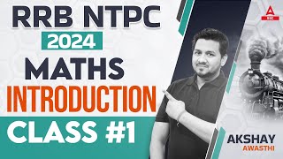 RRB NTPC 2024  RRB NTPC MATHS Class  NTPC Introduction By AKSHAY Sir [upl. by Fauman]