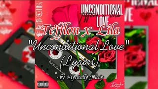 Tefflon x Lila  Unconditional Love Official lyric Video [upl. by Aerdnahs989]