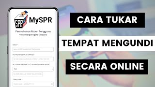 Cara Tukar Tempat Mengundi Secara Online Di MySPR l Pertukaran Alamat Dalam Daftar Pemilih SPR [upl. by Shoemaker]