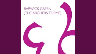 Barwick Green The Archers Theme [upl. by Patt]