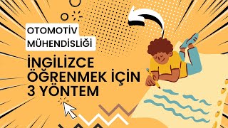 Otomotiv Mühendisliği Öğrencisi Olarak İngilizcenizi Geliştirecek 3 Yöntem [upl. by Umeko285]