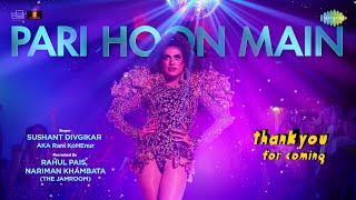 Pari Hoon Main  Video  Thank You For Coming  Sushant DivigkrBhumiShehnaazKushaDollyShibani [upl. by Adnara322]