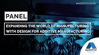 ADW 2020 Expanding the world of manufacturing with design for Additive Manufacturing [upl. by Kcirddes]