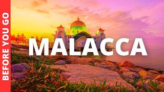 Malacca Malaysia Travel Guide 13 BEST Things To Do In Malacca Melaka [upl. by Ainiger984]