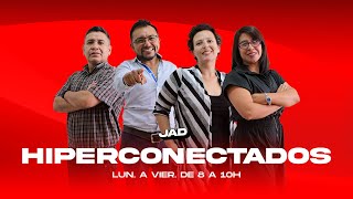 🔴 HIPERCONECTADOS  JAD EN VIVO  201124 [upl. by Eanal]