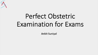 Perfect Obstetric Examination for Clinical Exams of MBBSMSDNB  OG  Clinical skills [upl. by Constanta]