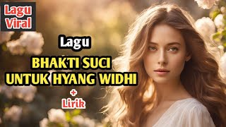 BHAKTI SUCI UNTUK HYANG WIDHI  LAGU HINDU ENAK DI DENGAR laguhindu lagureligihindu lagubali [upl. by Ahsinawt]