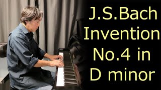 J S Bach Invention No 4 in D minor JSバッハ インベンション 第4番 二短調 [upl. by Enoj]