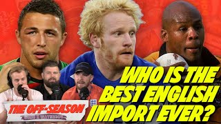 Who is the Best English Rugby League Import of all time in the NRL  Rugby League History [upl. by Shanks]