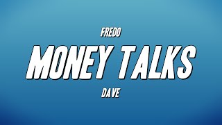 Fredo  Money Talks ft Dave Lyrics [upl. by Pricilla]