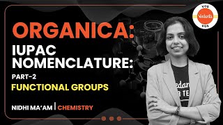 IUPAC NOMENCLATURE  Part 2  Functional Groups  ORGANICA  NSEJS 2022  Nidhi Prashar  VOS [upl. by Denney19]