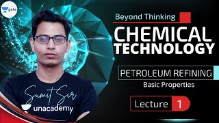 Petroleum Refining Basic Properties  L  1  Chemical Technology  GATEESEPSU 2022  Sumit Sir [upl. by Stinson]