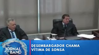 Desembargador chama vítima de sonsa  Jornal da Band [upl. by Malek]