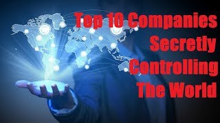 Top 10 Companies That Secretly Control The World [upl. by Adnilreb]