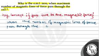 Why is the emf zero when maximum number of magnetic lines of force pass through the coil [upl. by Aney]