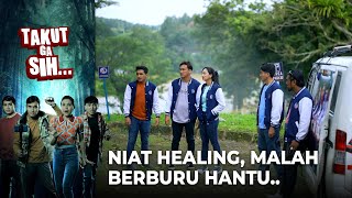 NIATNYA HEALING UjungUjungnya Berburu Hantu Lagi  TAKUT GA SIH [upl. by Wandy]