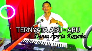 Lagu Dansa Kizomba 2024 • Ternyata Abu  Abu • Cover Adven Taolin [upl. by Aillicec]