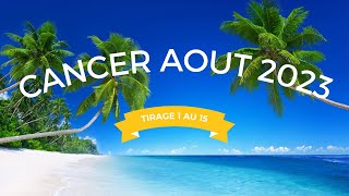 Cancer ♋️ 115 Août 2023  Argent et prospérité 🤑 [upl. by Aihsaei]