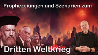 Prophezeiungen und Szenarien zum Dritten Weltkrieg [upl. by Regdor]