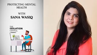 The Isolation Central  Episode 18  Sana Wasiq  MentalHealth Zaaviyah Quarantine [upl. by Nonna]