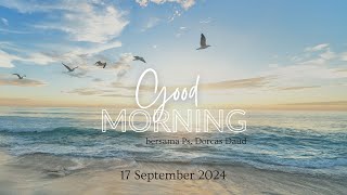 Good Morning  17 September 2024  Ps Dorcas Daud  HOP ACC [upl. by Adian]