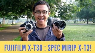 FUJIFILM XT30 PREVIEW  first impression review Indonesia [upl. by Beverle]