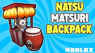 FREE ITEM How To Get NATSU MATSURI BACKPACK for FREE Roblox [upl. by Bently430]