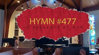 Hymn 477 Ye Servants of God Your Master Proclaim [upl. by Esinrahc]