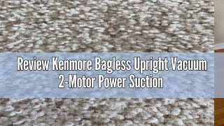 Review Kenmore Bagless Upright Vacuum 2Motor Power Suction Lightweight Carpet Cleaner with 10’Hose [upl. by Birdt]