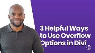 3 Helpful Ways to Use Overflow Options in Divi [upl. by Alfons]