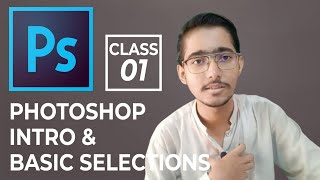 Basic Selections  Adobe Photoshop for Beginners  Class 1 [upl. by Trovillion]