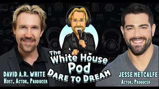 The White House Pod  Dare to Dream  With Actor Producer Jesse Metcalfe [upl. by Nirrep63]