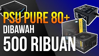 Rekomendasi PSU 80 Dibawah 500 RIBUAN [upl. by Yrogiarc399]