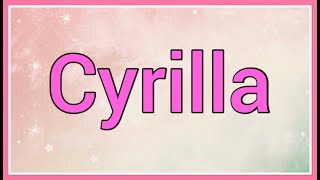 Cyrilla  Name Origin Meaning Variations [upl. by Aniri116]