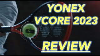 REVIEW Yonex VCORE 2023 98 amp 100 [upl. by Nugesulo930]