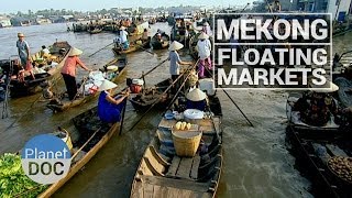 Mekong Floating Markets  Culture  Planet Doc Full Documentaries [upl. by Assela670]