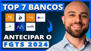 🥇Qual o MELHOR Banco Para ANTECIPAR o FGTS Em 2024 100 ATUALIZADO [upl. by Kung]