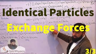 L443 Identical particles exchange forces [upl. by Bernardi]