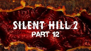 Silent Hill 2 2024 Gameplay Walkthrough Part is 12 [upl. by Tatianna427]